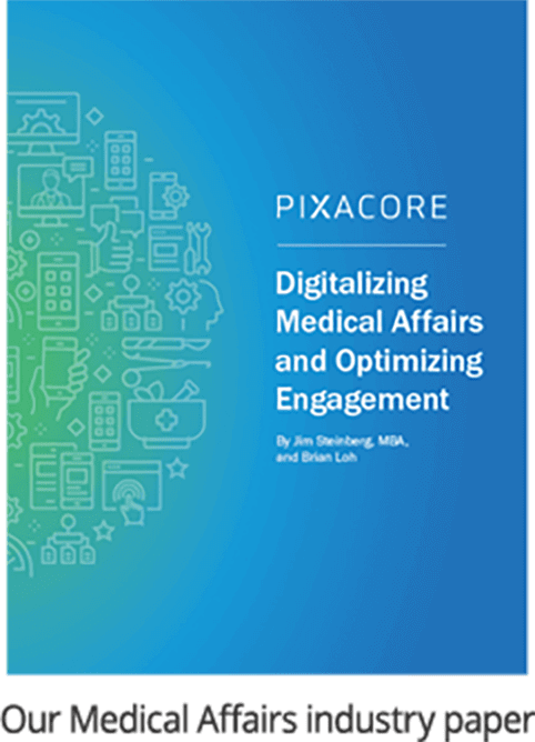 Digitalizing Medical Affairs & Optimizing Engagement White Paper by Pixacore